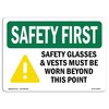 Signmission OSHA Sign, Glasses And Vests Must, 5in X 3.5in Decal, 5" W, 3.5" H, Landscape, OS-SF-D-35-L-10900 OS-SF-D-35-L-10900